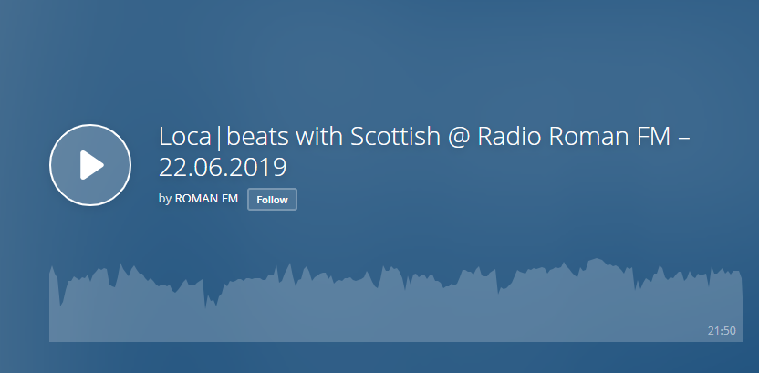 Loca|beats with Scottish @ Radio Roman FM – 22.06.2019