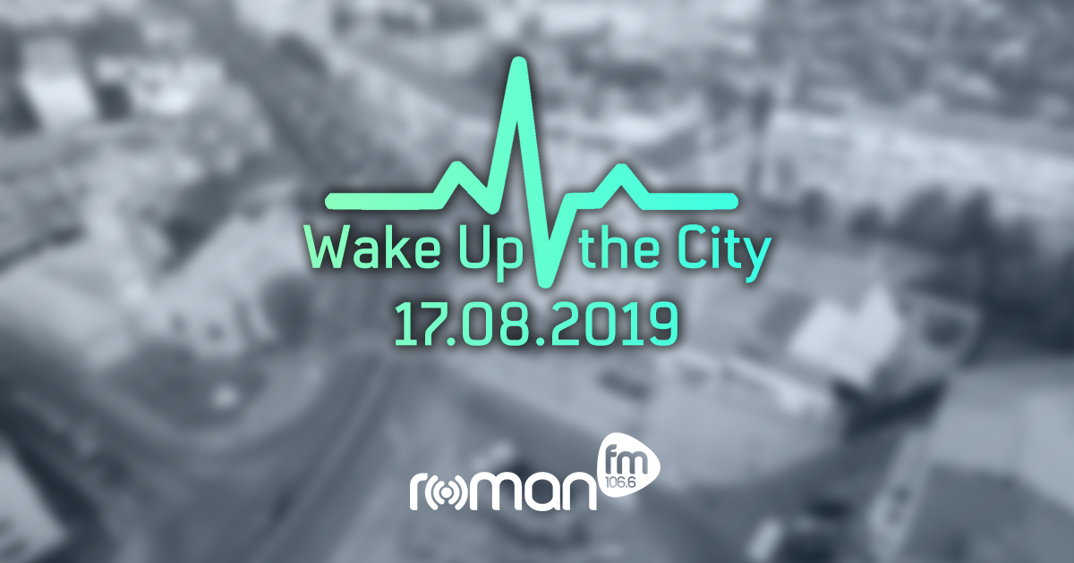 Roman FM: Wake Up the City (17.08.2019)